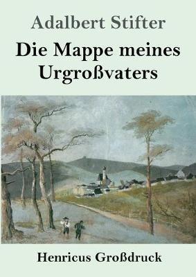 Die Mappe meines Urgrossvaters (Grossdruck) - Adalbert Stifter - cover