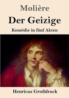Der Geizige (Großdruck): Komödie in fünf Akten - Molière - cover