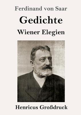 Gedichte / Wiener Elegien (Grossdruck) - Ferdinand Von Saar - cover
