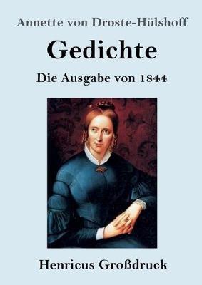 Gedichte (Grossdruck): Die Ausgabe von 1844 - Annette Von Droste-Hulshoff - cover
