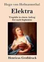 Libro in inglese Elektra (Grossdruck): Tragoedie in einem Aufzug frei nach Sophokles  - Hugo Von Hofmannsthal