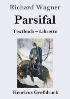 Libro in inglese Parsifal (Großdruck): Textbuch - Libretto  - Richard Wagner