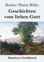 Geschichten vom lieben Gott (Grossdruck)