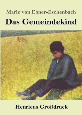 Das Gemeindekind (Grossdruck) - Marie Von Ebner-Eschenbach - cover