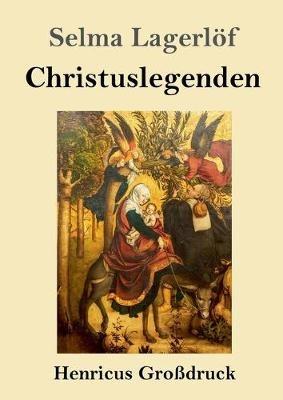 Christuslegenden (Großdruck) - Selma Lagerlöf - cover