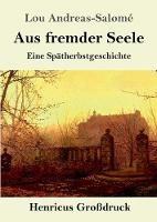 Libro in inglese Aus fremder Seele (Grossdruck): Eine Spatherbstgeschichte  - Lou Andreas-Salome