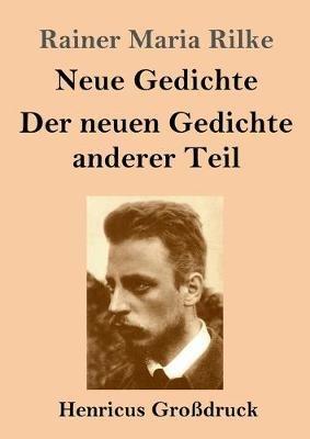 Neue Gedichte / Der neuen Gedichte anderer Teil (Großdruck) - Rainer Maria Rilke - cover