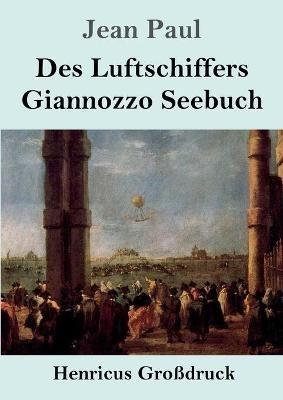 Des Luftschiffers Giannozzo Seebuch (Großdruck) - Jean Paul - cover