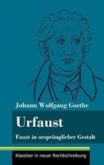 Urfaust: Faust in ursprünglicher Gestalt (Band 1, Klassiker in neuer Rechtschreibung)