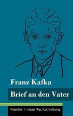 Brief an den Vater: (Band 24, Klassiker in neuer Rechtschreibung)