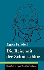 Die Reise mit der Zeitmaschine: Eine fantastische Novelle (Band 26, Klassiker in neuer Rechtschreibung)