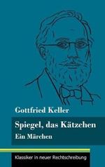 Spiegel, das Kätzchen: Ein Märchen (Band 36, Klassiker in neuer Rechtschreibung)