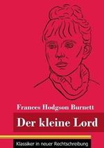 Der kleine Lord: (Band 44, Klassiker in neuer Rechtschreibung)