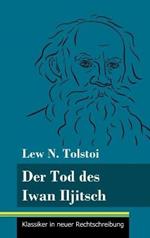 Der Tod des Iwan Iljitsch: (Band 62, Klassiker in neuer Rechtschreibung)