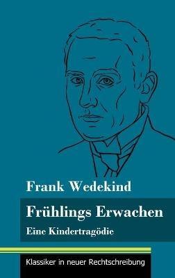 Frühlings Erwachen: Eine Kindertragödie (Band 69, Klassiker in neuer Rechtschreibung) - Frank Wedekind - cover