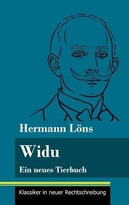 Widu: Ein neues Tierbuch (Band 131, Klassiker in neuer Rechtschreibung) - Hermann Löns - cover