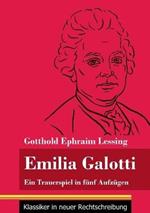 Emilia Galotti: Ein Trauerspiel in fünf Aufzügen (Band 143, Klassiker in neuer Rechtschreibung)
