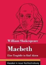 Macbeth: Eine Tragödie in fünf Akten (Band 144, Klassiker in neuer Rechtschreibung)