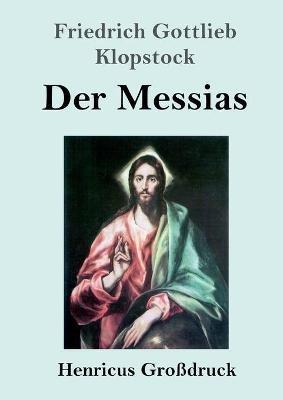 Der Messias (Großdruck) - Friedrich Gottlieb Klopstock - cover