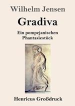 Gradiva (Grossdruck): Ein pompejanischen Phantasiestuck