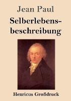 Selberlebensbeschreibung (Grossdruck)
