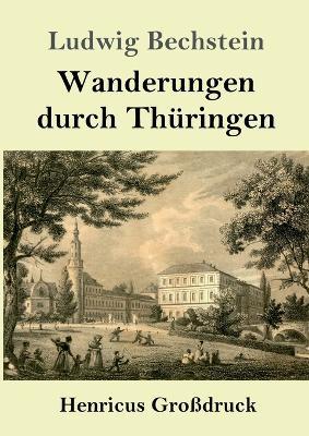 Wanderungen durch Thüringen (Großdruck) - Ludwig Bechstein - cover