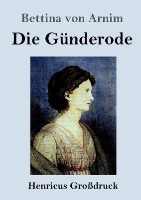 Die Gunderode (Grossdruck) - Bettina Von Arnim - cover