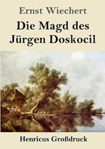 Die Magd des Jurgen Doskocil (Grossdruck): Roman