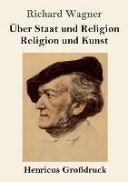 UEber Staat und Religion / Religion und Kunst (Grossdruck)
