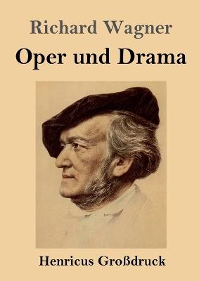 Oper und Drama (Großdruck) - Richard Wagner - cover
