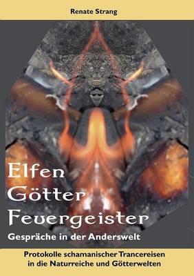 Elfen, Götter, Feuergeister - Renate Strang - cover