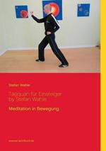 Taijiquan für Einsteiger by Stefan Wahle: Meditation in Bewegung