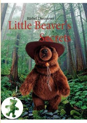 Little Beaver's Secrets - Bärbel Thetmeyer - cover