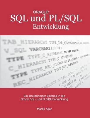 Ein strukturierter Einstieg in die Oracle SQL und PL/SQL-Entwicklung - Marek Adar - cover