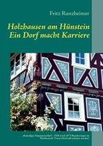 Holzhausen am Hünstein - Ein Dorf macht Karriere: ehemaliges Gaumusterdorf - 1936 wird 1975 Bundessieger im Wettbewerb 