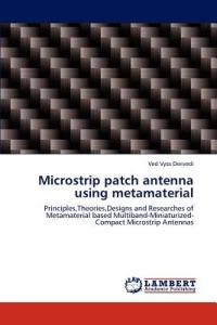 Microstrip patch antenna using metamaterial - Ved Vyas Dwivedi - cover