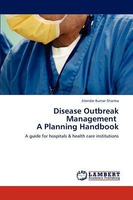 Disease Outbreak Management a Planning Handbook - Jitendar Kumar Sharma - cover