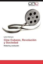 Cine Cubano, Revolucion y Sociedad