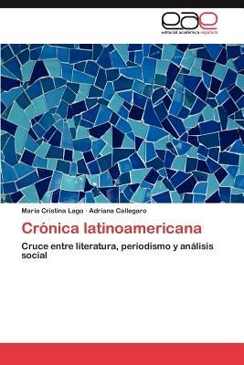 Cronica Latinoamericana - Mar a Cristina Lago,Adriana Callegaro,Maria Cristina Lago - cover