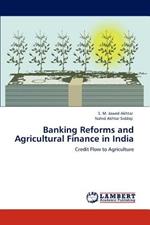 Banking Reforms and Agricultural Finance in India