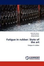 Fatigue in rubber: State of the art