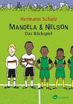 Mandela & Nelson. Das Rückspiel