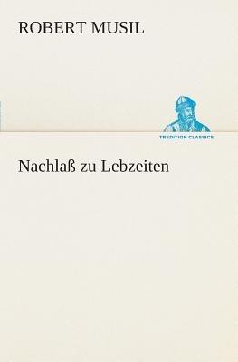 Nachlaß zu Lebzeiten - Robert Musil - cover