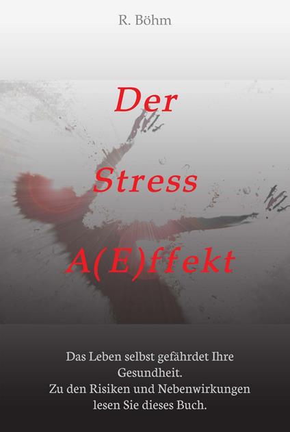 Der Stress A(E)ffekt
