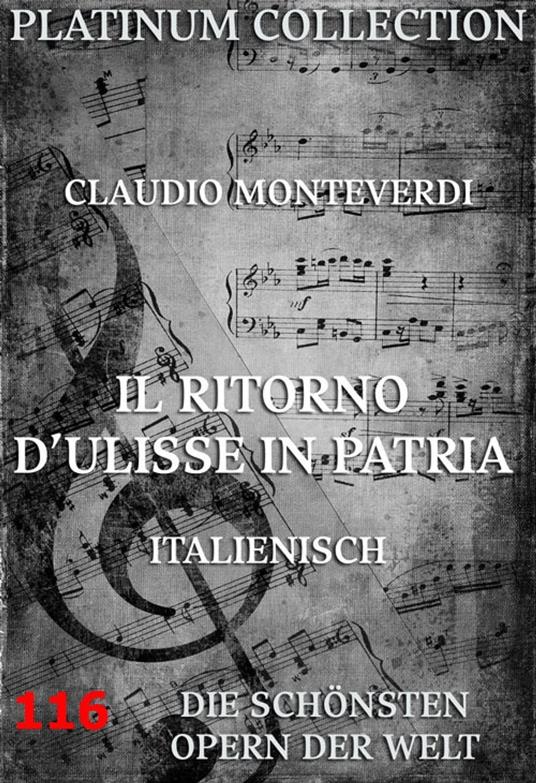 Il Ritorno D'Ulisse in Patria - Giacomo Badoaro,Claudio Monteverdi - ebook