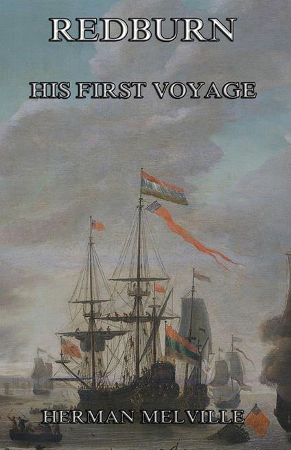 Redburn - His First Voyage