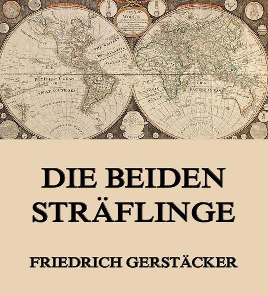 Die beiden Sträflinge