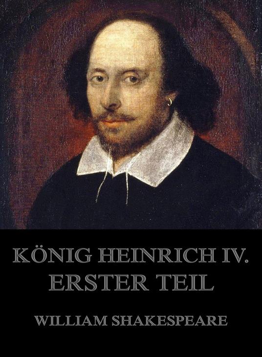 König Heinrich IV., Erster Teil