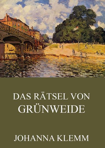 Das Rätsel von Grünweide - Johanna Klemm - ebook