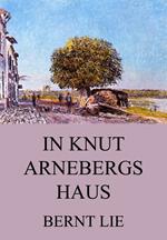 In Knut Arnebergs Haus